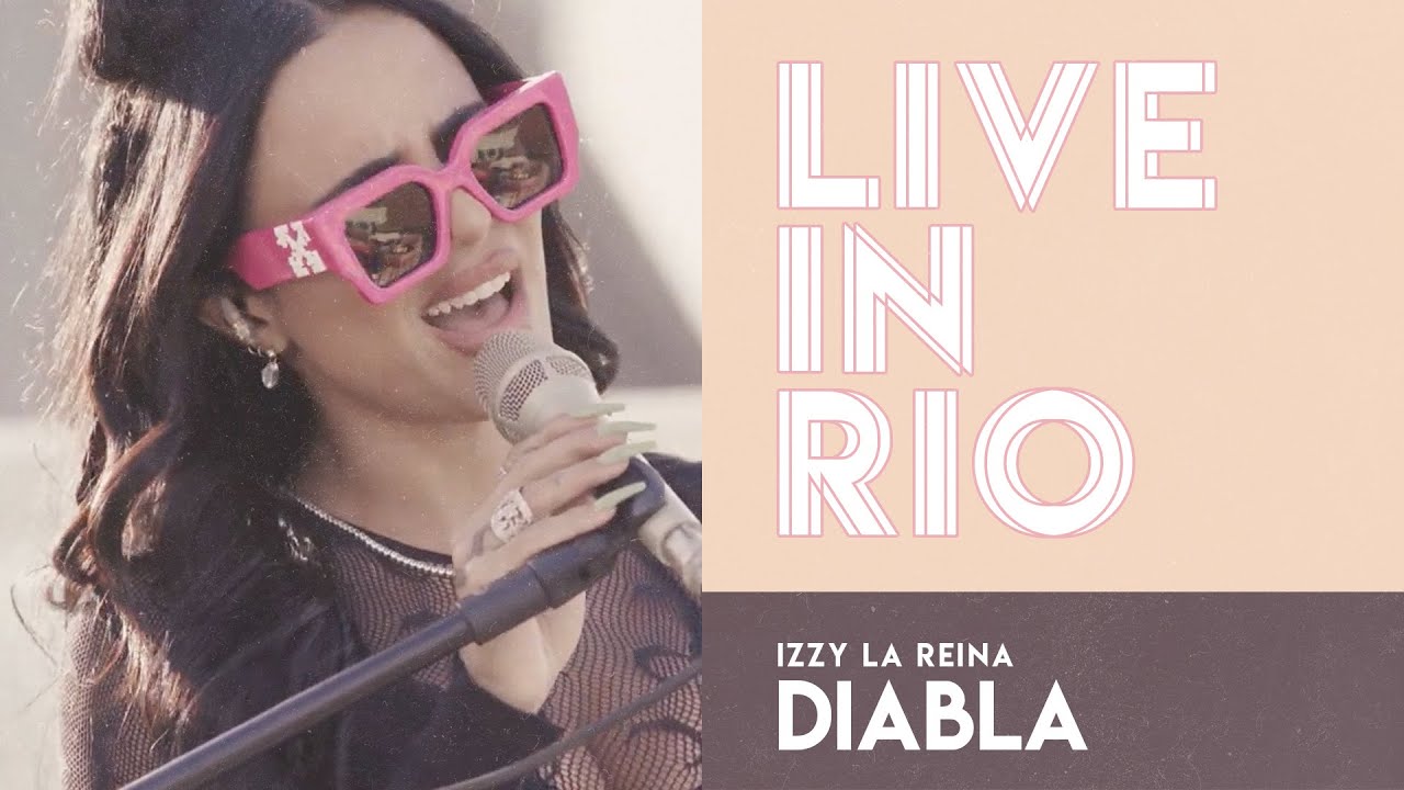 Diabla - Izzy La Reina (Live in Rio)