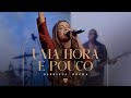 GABRIELA ROCHA UMA HORA É POUCO AO VIVO