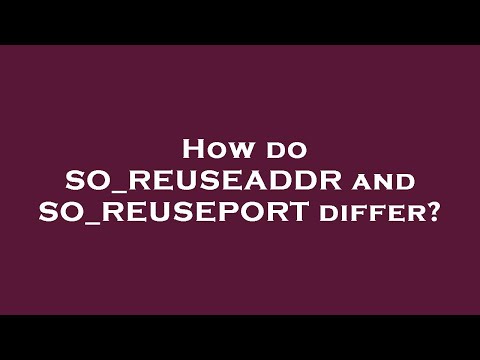 How do SO_REUSEADDR and SO_REUSEPORT differ?