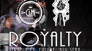 ROYALTY || Jeremih ft. Future, Big Sean || Saúl Abrego class