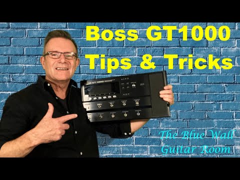 Boss GT1000 Tips & Tricks