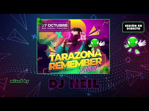 DJ NEIL @ TARAZONA REMEMBER FESTIVAL - 2023