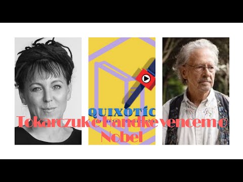 Quixotcias: Olga Tokarczuk e Peter Handke so os vencedores do Nobel