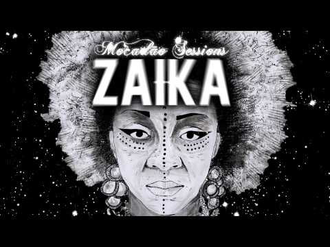 Zaika - Mocadão Sessions - [MOC-0007]