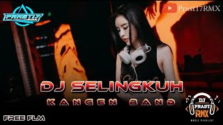 Download lagu DJ SELINGKUH KANGEN BAND | Prast17RMX | FREE FLM mp3