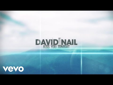 David Nail - Kiss You Tonight (Lyric Video)