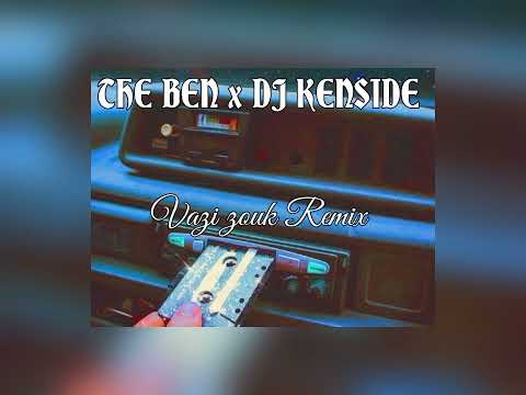 THE BEEN x DJ KENSIDE ( Vazi zouk Remix)_2022♠️