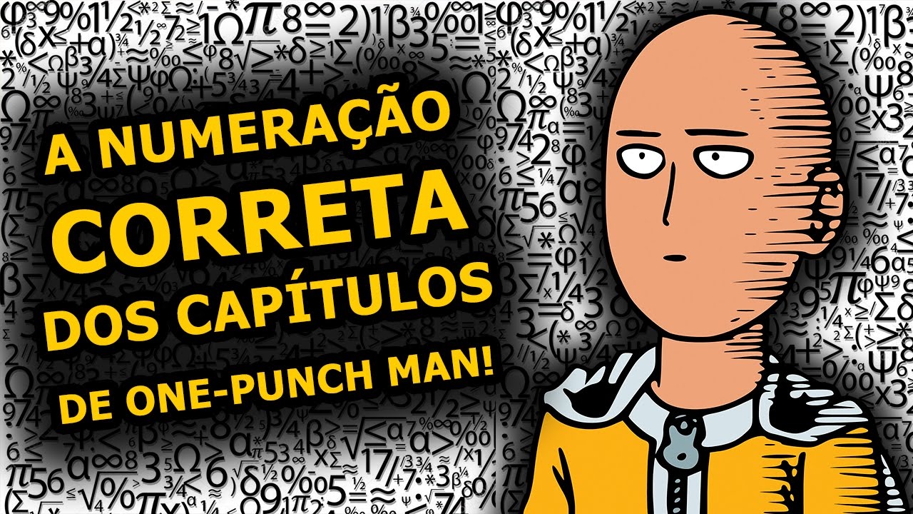 A NUMERAÇÃO CORRETA DOS CAPÍTULOS DE ONE-PUNCH MAN!