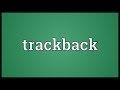Trackback Meaning
