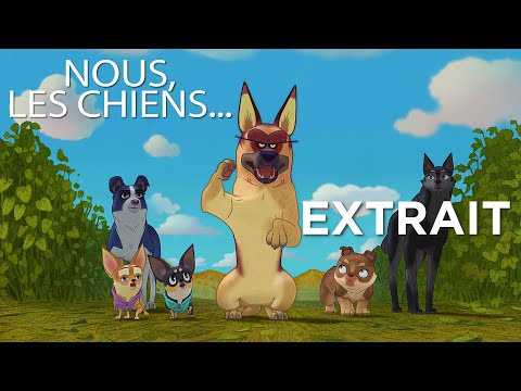 NOUS LES CHIENS - Extrait [VF]