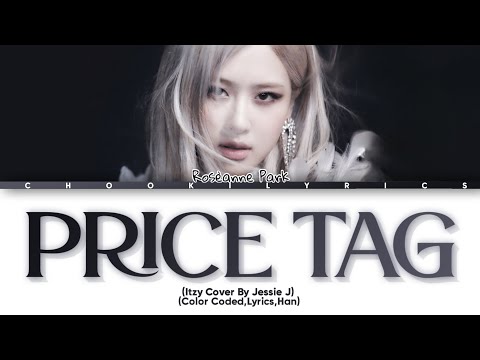 [Special Video] Ai Cover - Rosè Sing Price Tag By Jessie J (Lia Version) Kpop Lyrics | Color Coded