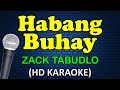 HABANG BUHAY - Zack Tabudlo (HD Karaoke)