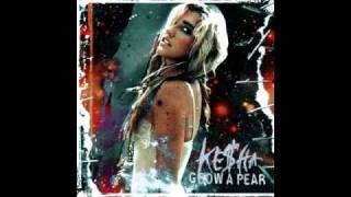 Ke$ha - Grow A Pear (HIGH DEFINITION!!)