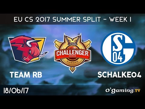 Team RB vs Schalke04 - EU Challenger Series 2017 - Summer Split - Week 1 - League of Legends