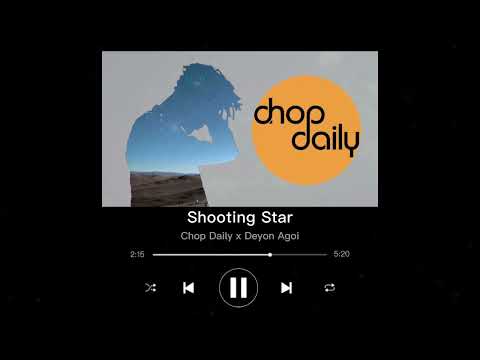 Chop Daily x Deyon Agoi - Shooting Star *SPED UP VERSION* #afrobeat