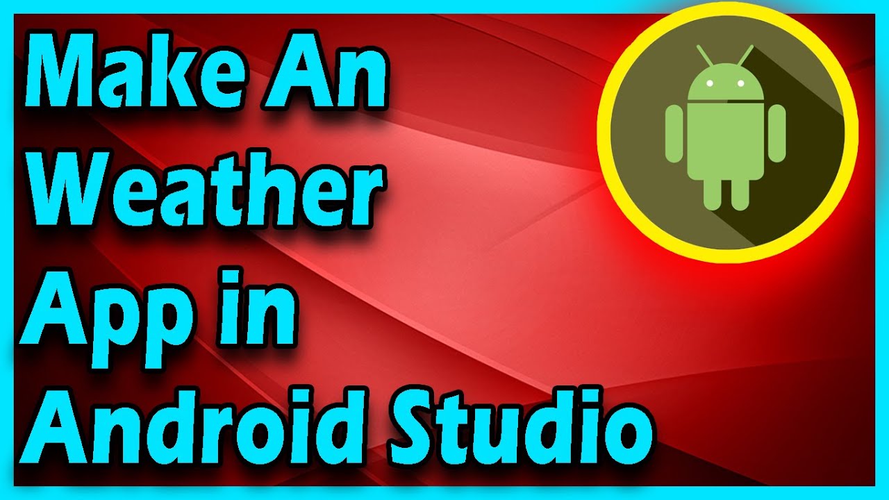 How to Make Weather Forecast App | Android App Development Tutorial For Beginners
