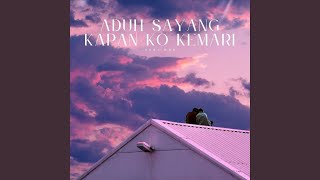 Download lagu Aduh Sayang Kapan Ko Kemari mp3 Download lagu Aduh Sayang Kapan Ko Kemari mp3