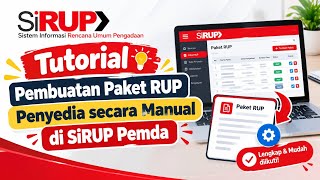 Tutorial Pembuatan Paket RUP Penyedia secara Manual di SiRUP Pemda