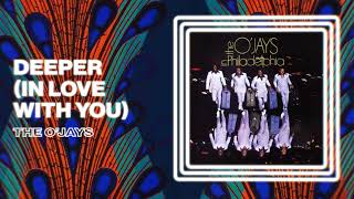 Music video thumbnail preview for The O'Jays - Deeper (In Love With You) (Official Audio) by The O’Jays