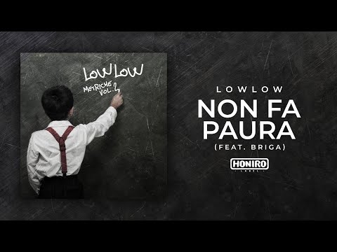 LOWLOW feat. BRIGA - 10 - NON FA PAURA ( LYRIC VIDEO )