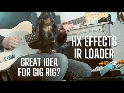 Use your Line 6 HX Effects as an IR Loader?