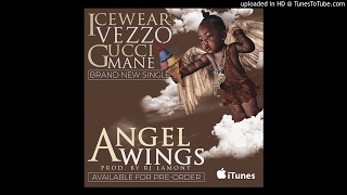 Icewear Vezzo feat Gucci Mane - Angel Wings (Produced by RJ Lamont)