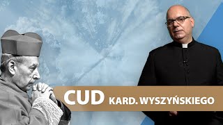 Niezwykły CUD beatyfikacyjny kard. Wyszyńskiego | ks. Jerzy Jastrzębski
