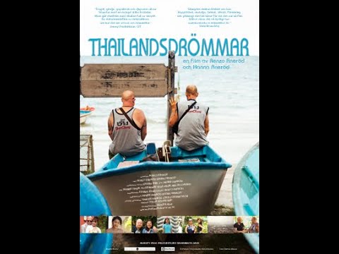 Thailand Dreams ( Thailandsdrömmar) Documentary. eng subtitles
