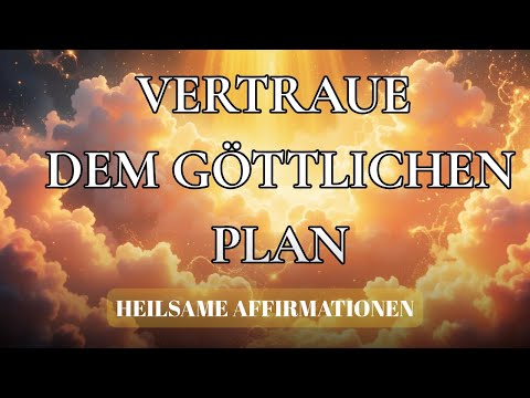 Healing affirmations for your inner peace - Trust the divine plan