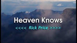 Heaven Knows - Rick Price (KARAOKE)