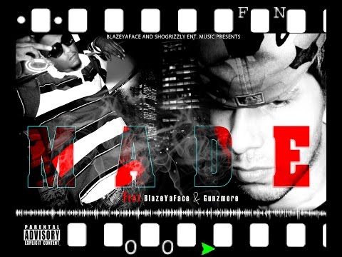 MADE Feat. Gunzmore & Blazayaface