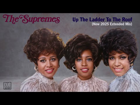 NEW MIX! The Supremes - Up The Ladder To The Roof (New 2025 Extended Mix)