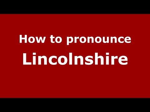 How to pronounce Lincolnshire