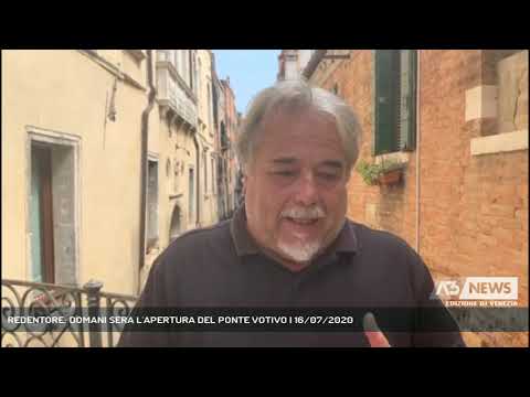 REDENTORE: DOMANI SERA L'APERTURA DEL PONTE VOTIVO | 16/07/2020
