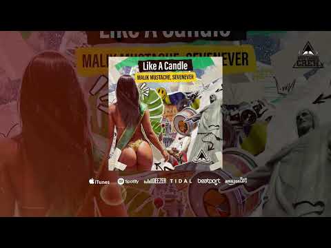 Malik Mustache - Like A Candle (Feat. SevenEver)