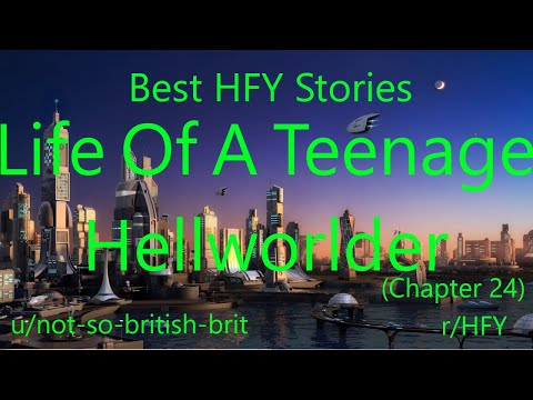 Best HFY Reddit Stories: Life Of A Teenage Hellworlder (Chapter 24)