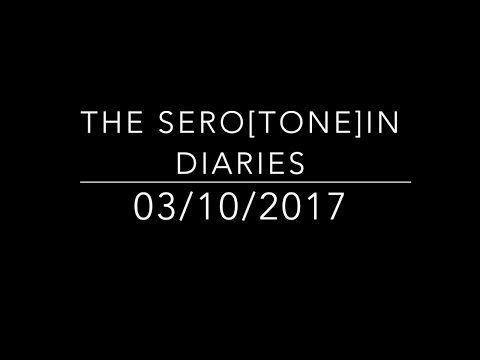 The Sero[Tone]in Diaries - Day 18