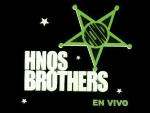 Hnos. Brothers - Gloria (vivo)