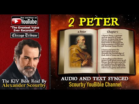 61 | Book of 2 Peter | Read by Alexander Scourby | The GREATEST VOICE Ever Recorded!