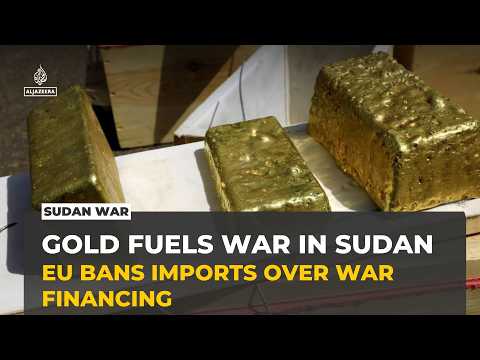 How Sudan's gold mines are funding war despite EU sanctions