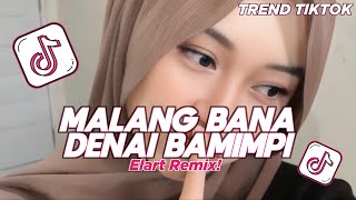 Download lagu DJ MALANG BANA DENAI BAMIMPI MINANG SOUND FYP TIKTOK TERBARU 2025! Elart Remix mp3 Download lagu DJ MALANG BANA DENAI BAMIMPI MINANG SOUND FYP TIKTOK TERBARU 2025! Elart Remix mp3