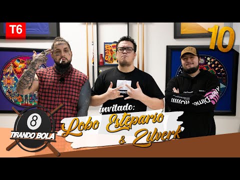 Tirando Bola temp 6 ep 10. - Lobo Estepario y Zilverk
