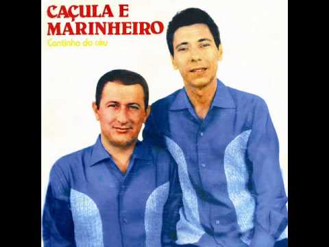Caçula & Marinheiro - Cantinho Do Céu