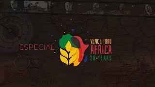 Vence Tudo Especial 20 anos África