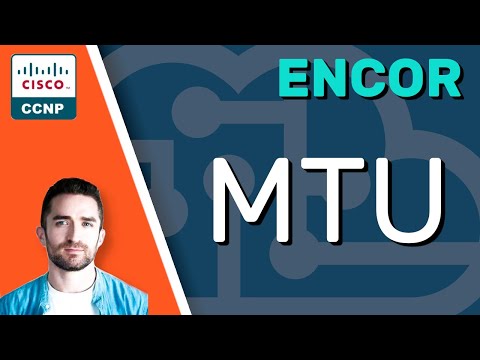 CCNP ENCOR // Maximum Transmission Unit (MTU) // ENCOR 350-401 Complete Course