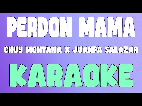 Perdón Mamá (Karaoke/Instrumental) - Chuy Montana X Juanpa Salazar