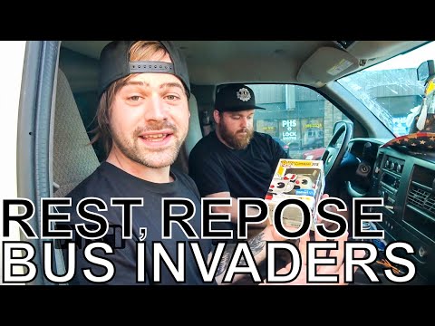 Rest, Repose - BUS INVADERS Ep. 1318