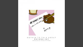 Nothin to Talk About