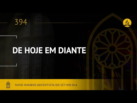 De Hoje Em Diante - Novo Hinário Adventista