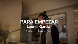 PARA EMPEZAR - Leonel García (cover: Rodrigo Rojas)